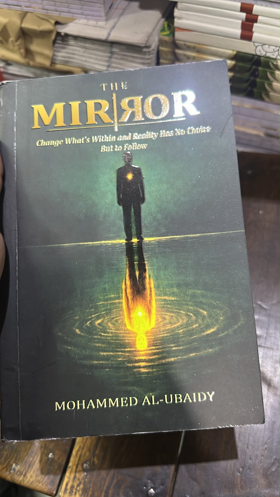 The Mirror: Change What's Within and Reality Has No Choice But to Follow – By Mohammed Al-Ubaidy thumbnail 3